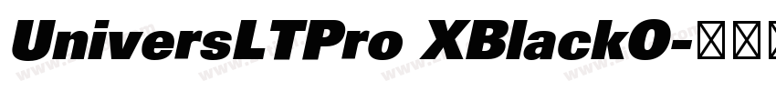 UniversLTPro XBlackO字体转换 UniversLTPro XBlackO字体转换